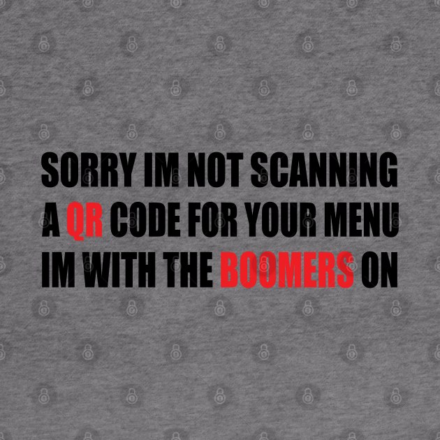 sorry im not scanning a QR code for your menu by S-Log